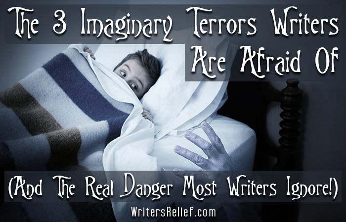 Imaginary Terrors Writers Afraid Of