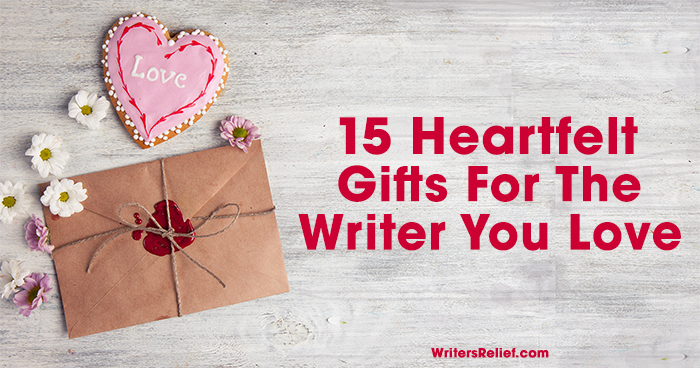 15 Heartwarming Gifts For The Writer You Love | Writer’s Relief
