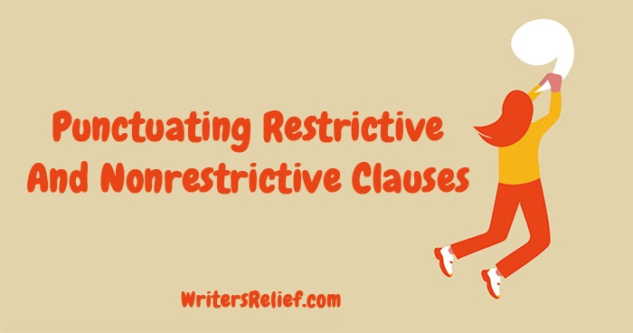 Punctuating Restrictive And Nonrestrictive Clauses