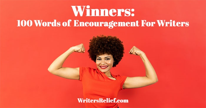 Winners: 100 Words of Encouragement For Writers
